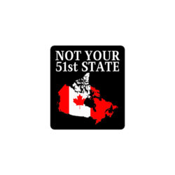 Alternative view of Canada Is Not Your 51st State β Canada Map Black Sticker