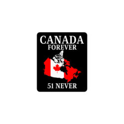 Alternative view of CANADA FOREVER, 51 NEVER - Canada Map Flag sticker