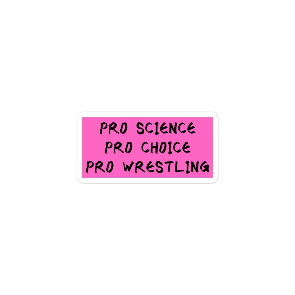 Pro Science Pro Choice Pro Wrestling sticker - Image 2
