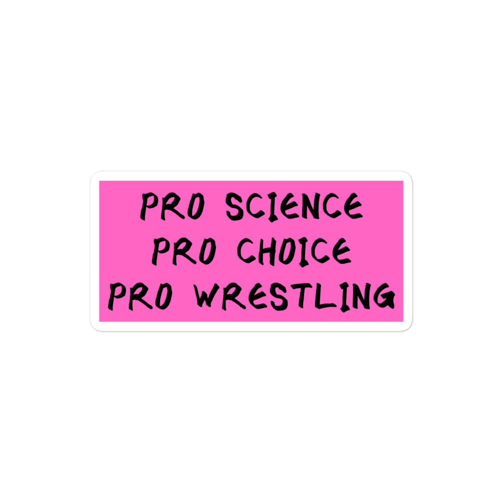 Pro Science Pro Choice Pro Wrestling sticker - Image 3