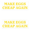 Make EGGS Cheap Again stickers
