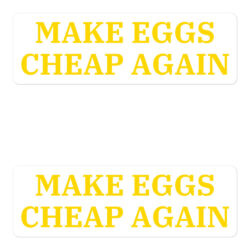 Make EGGS Cheap Again stickers