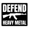 DEFEND HEAVY METAL | AK-47 Machine Gun sticker