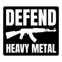 DEFEND HEAVY METAL | AK-47 Machine Gun sticker