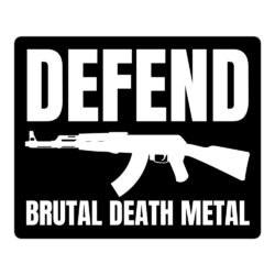 DEFEND BRUTAL DEATH METAL | AK-47 Machine Gun vinyl sticker