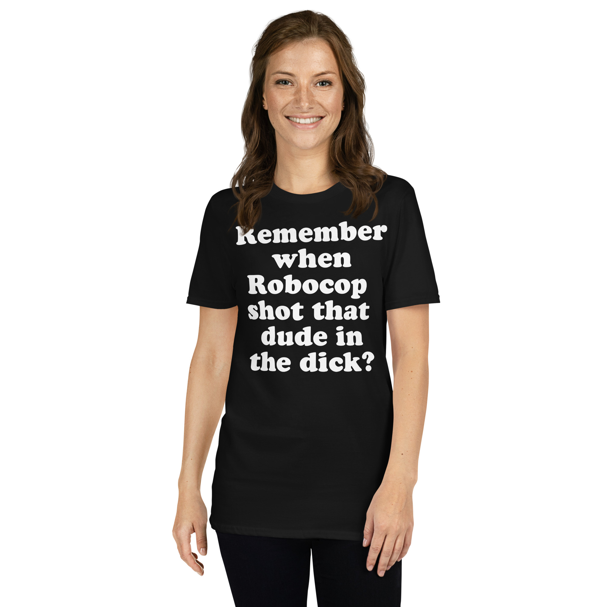 Remember When Robocop Shot That Dude In The Dick T-Shirt - Image 3
