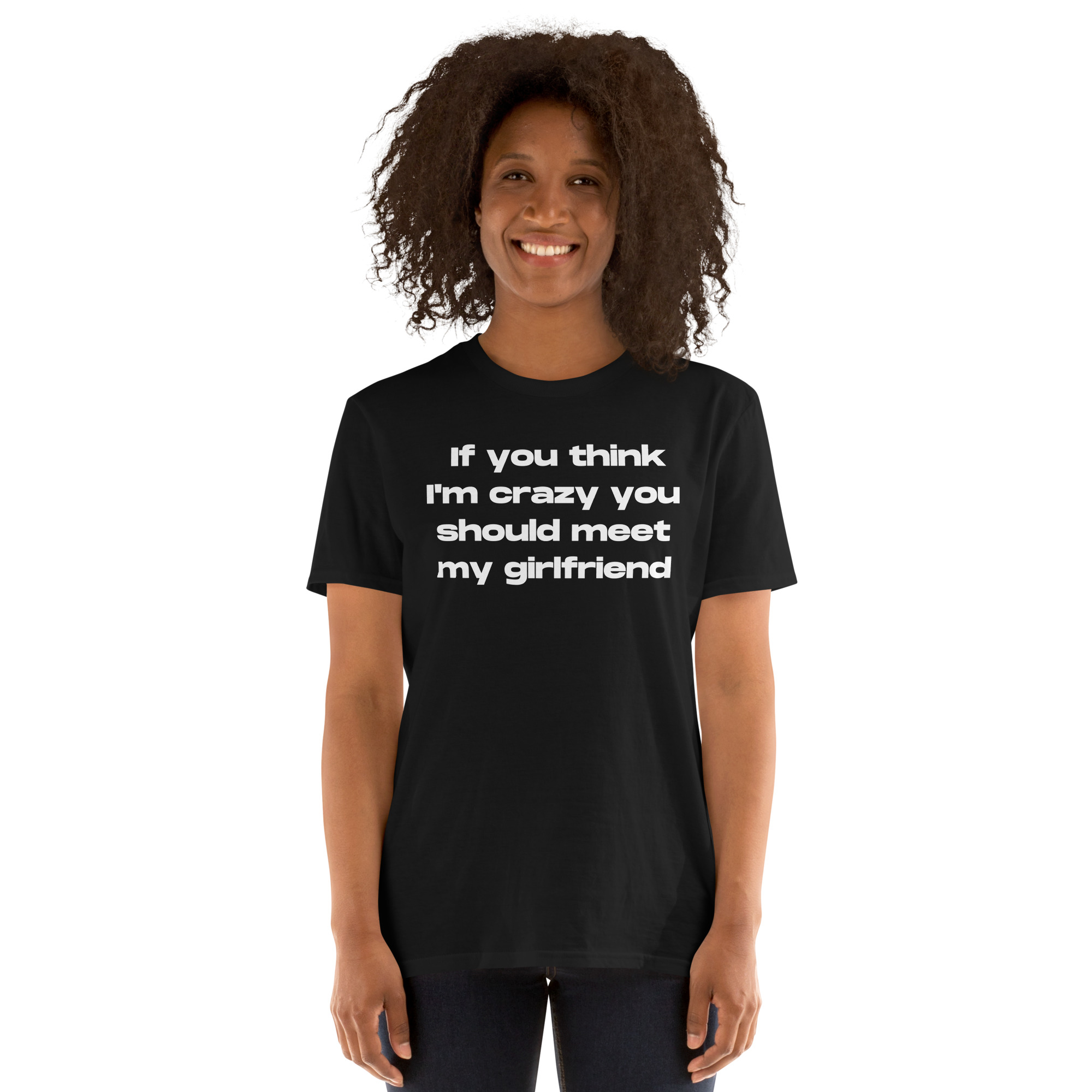 If You Think I'm Crazy You Should Meet My Sister T-Shirt - Image 3