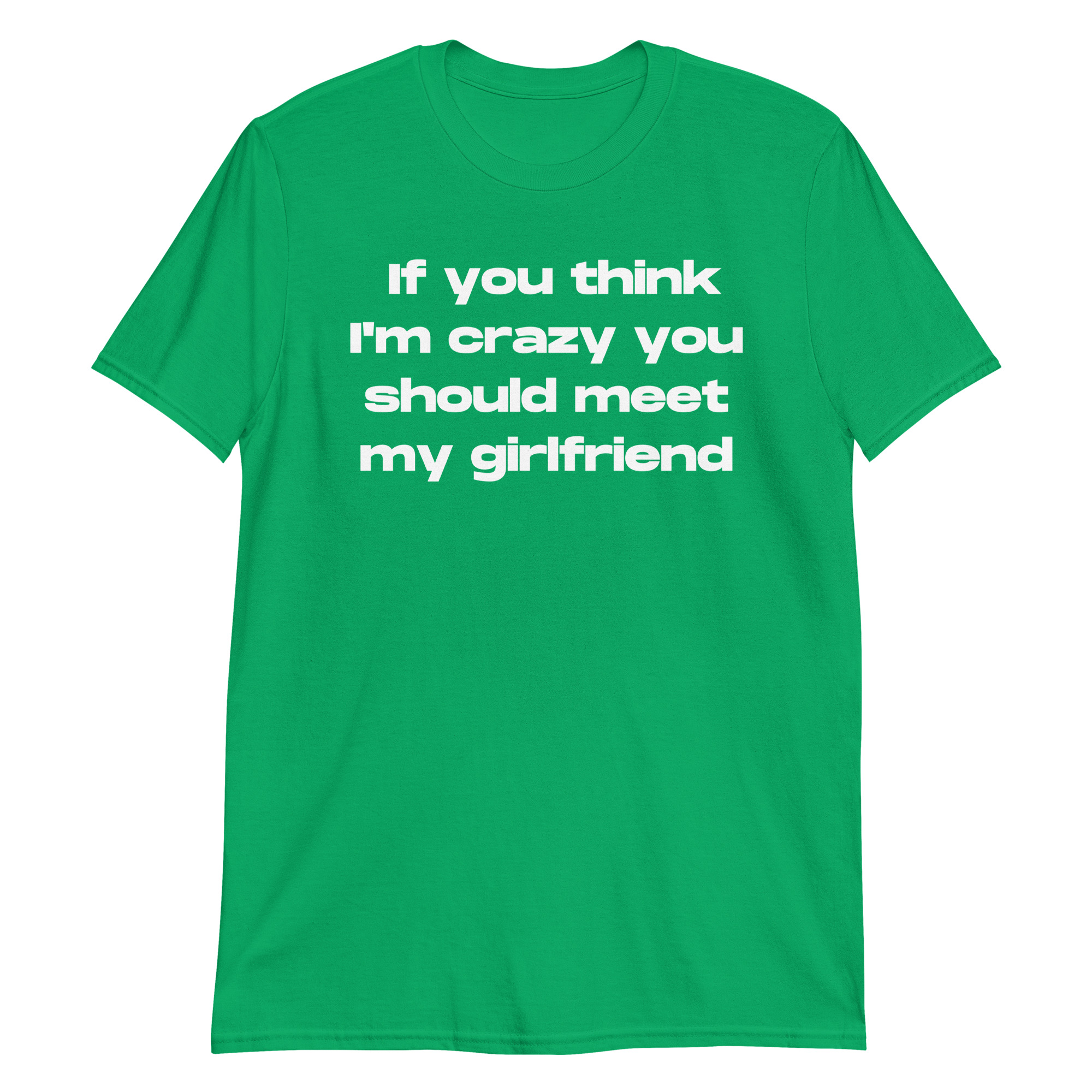 If You Think I'm Crazy You Should Meet My Sister T-Shirt - Image 11