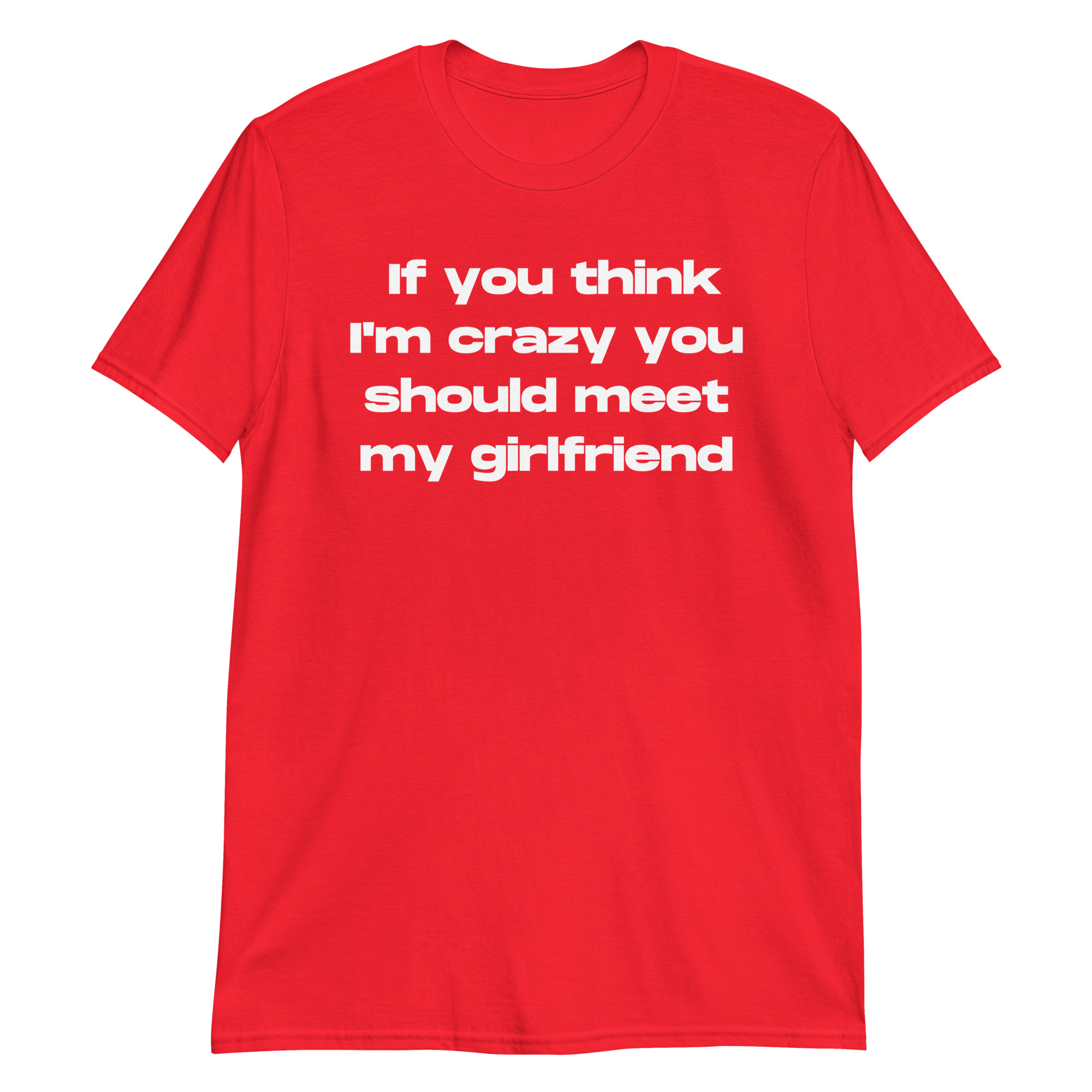 If You Think I'm Crazy You Should Meet My Sister T-Shirt - Image 7