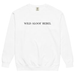David Rose WILD ALOOF REBEL Comfort Colors Unisex Sweatshirt