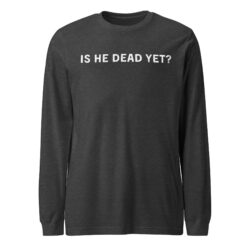 Joan Baez IS HE DEAD YET Long Sleeve Shirt