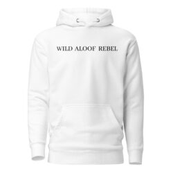 David Rose WILD ALOOF REBEL Premium Hoodie