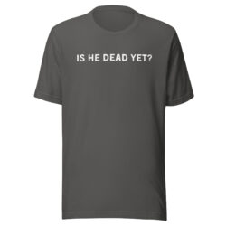 Joan Baez IS HE DEAD YET Shirt