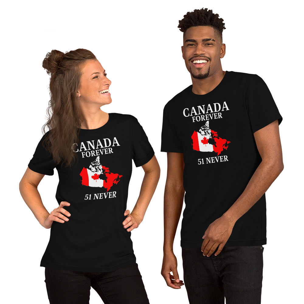 CANADA FOREVER, 51 NEVER - Canada Map Flag T-Shirt