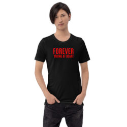 FOREVER YOUNG AT HEART T-Shirt