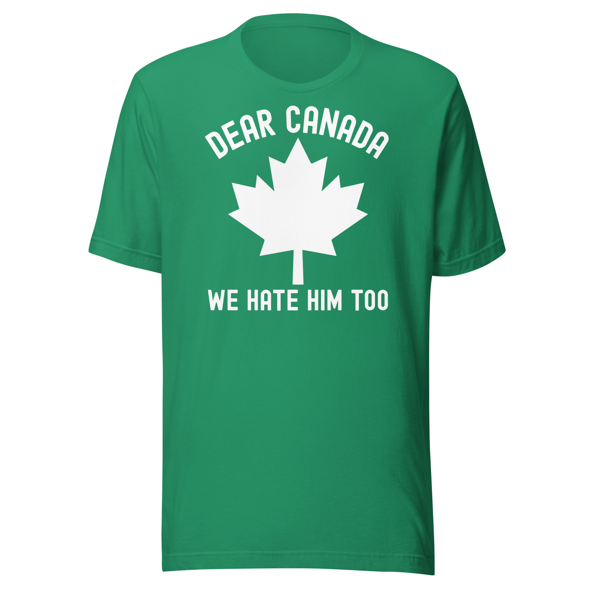 Dear Canada We Hate Him Too T-Shirt - Image 8
