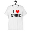 I love Ozempic T-Shirt
