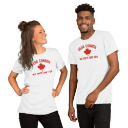 Alternative view of Dear Canada We Hate Him Too | Canada red Canadian Maple Leaf design T-Shirt