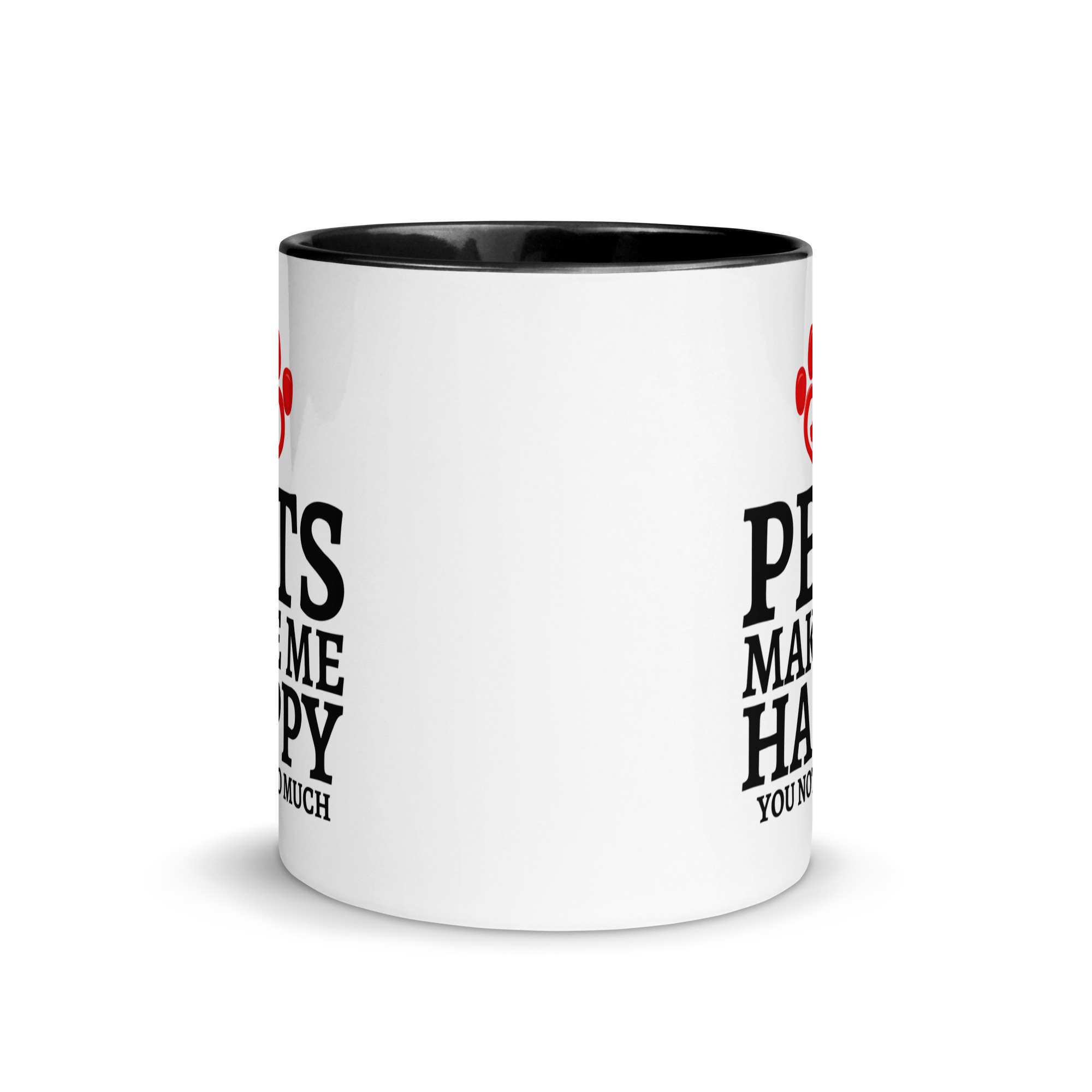 Pets Make Me Happy You Not So Much Dog Cat Lovers Mug with Color Inside - Image 3