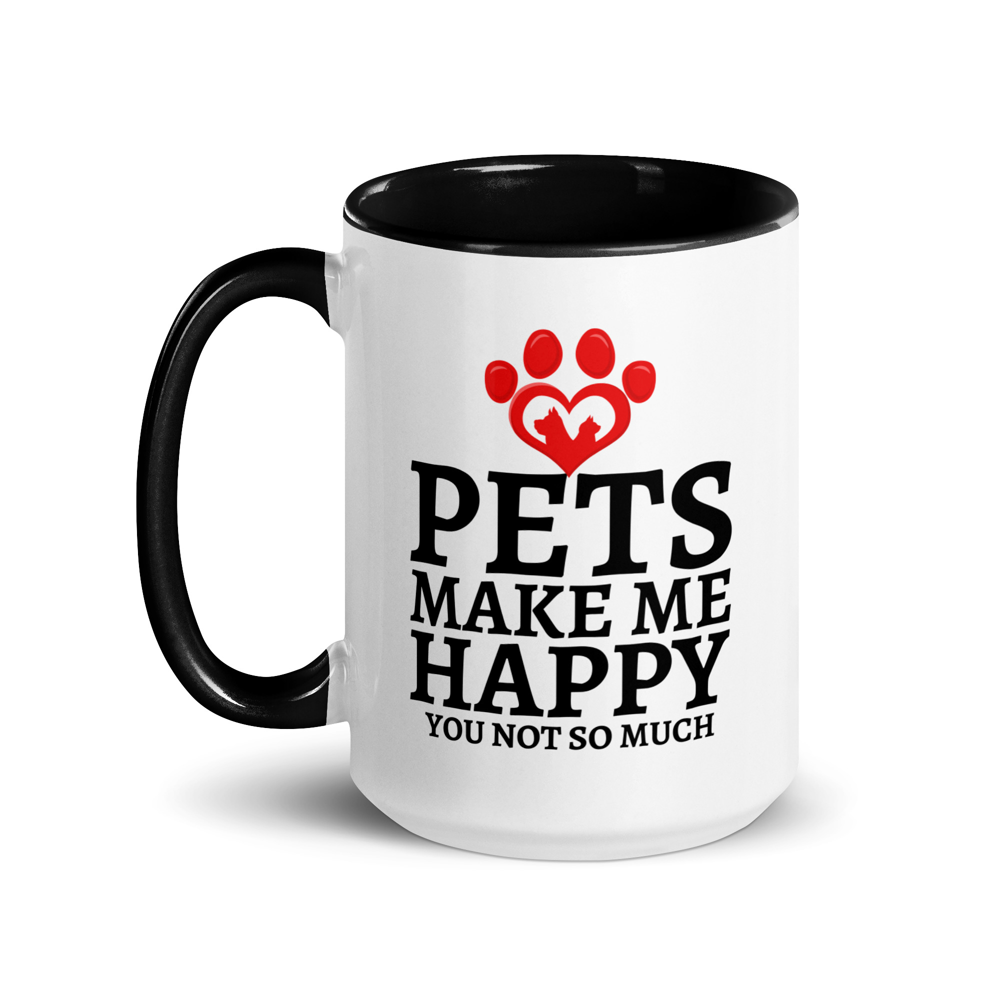 Pets Make Me Happy You Not So Much Dog Cat Lovers Mug with Color Inside - Image 6