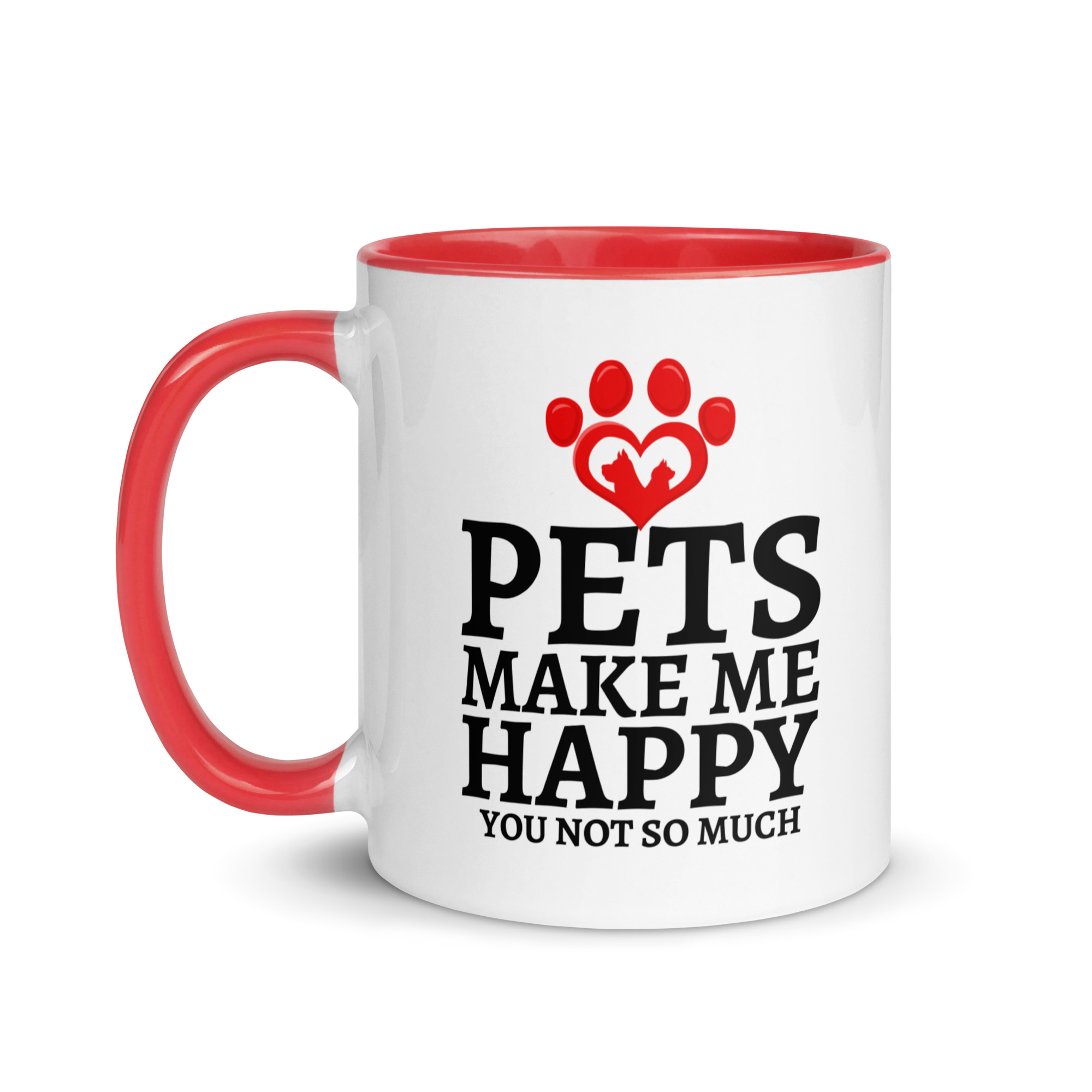 Pets Make Me Happy You Not So Much Dog Cat Lovers Mug with Color Inside - Image 9