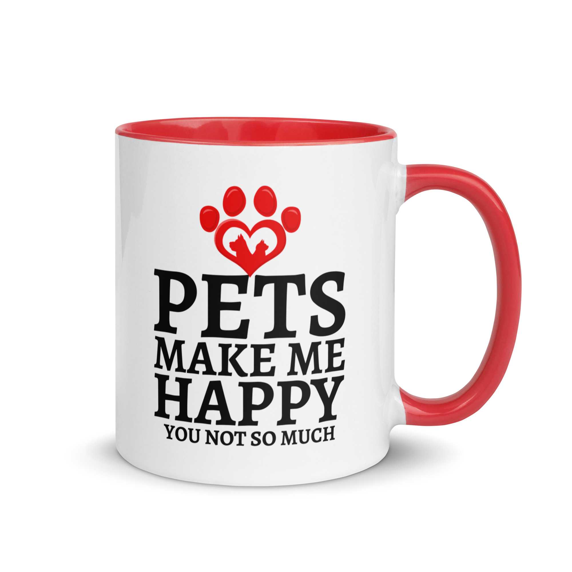 Pets Make Me Happy You Not So Much Dog Cat Lovers Mug with Color Inside - Image 7