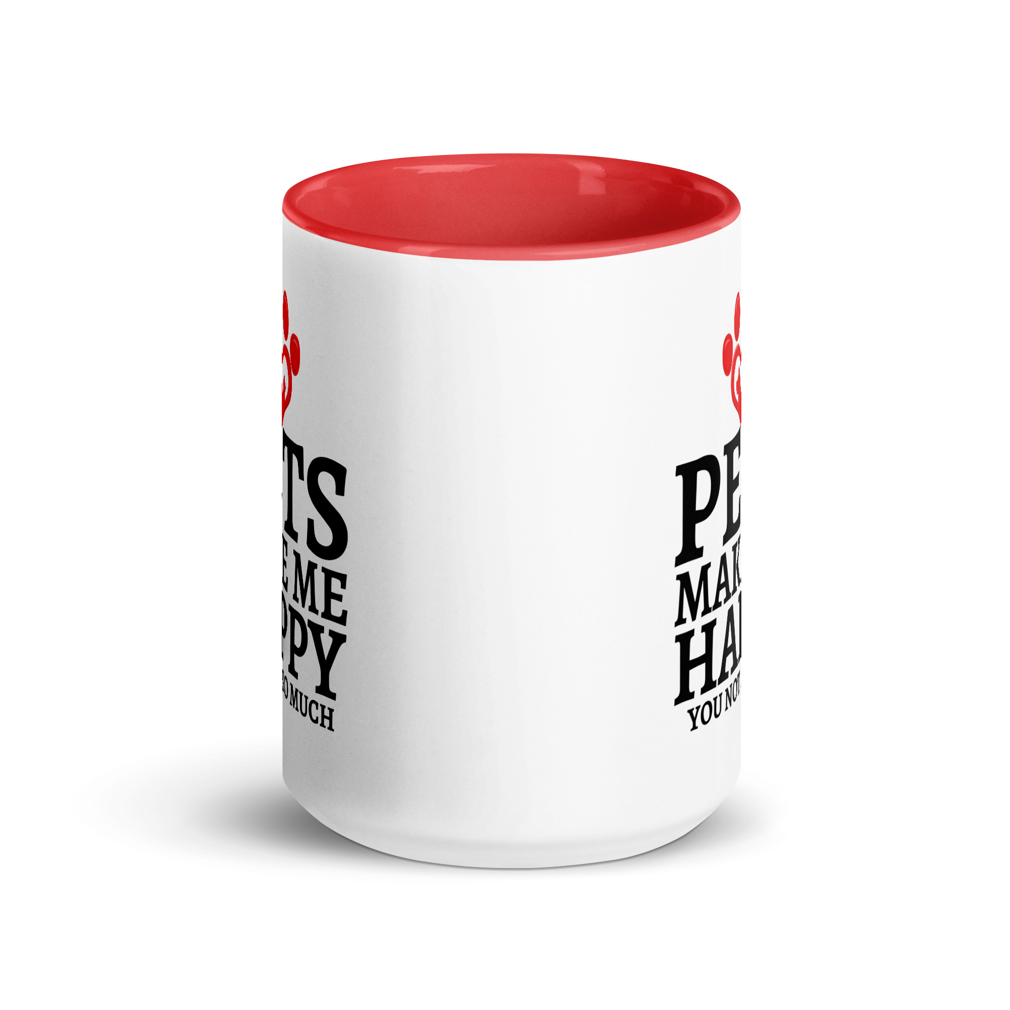 Pets Make Me Happy You Not So Much Dog Cat Lovers Mug with Color Inside - Image 11