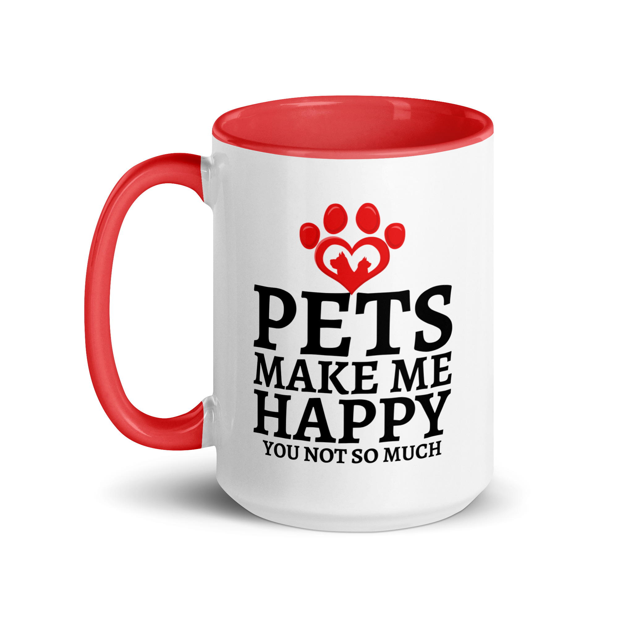 Pets Make Me Happy You Not So Much Dog Cat Lovers Mug with Color Inside - Image 12