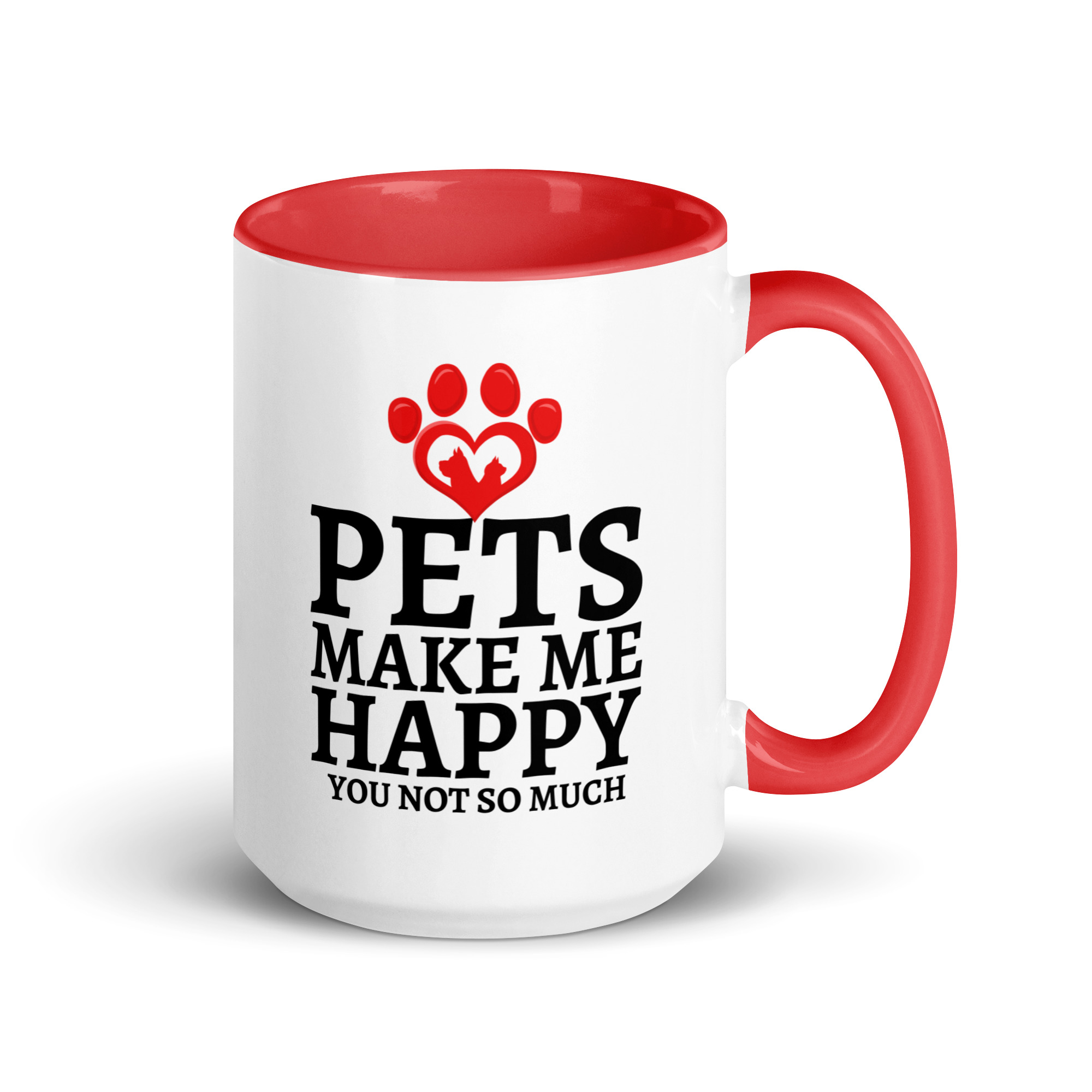 Pets Make Me Happy You Not So Much Dog Cat Lovers Mug with Color Inside - Image 10