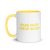 Make EGGS Cheap Again Mug with Color Inside