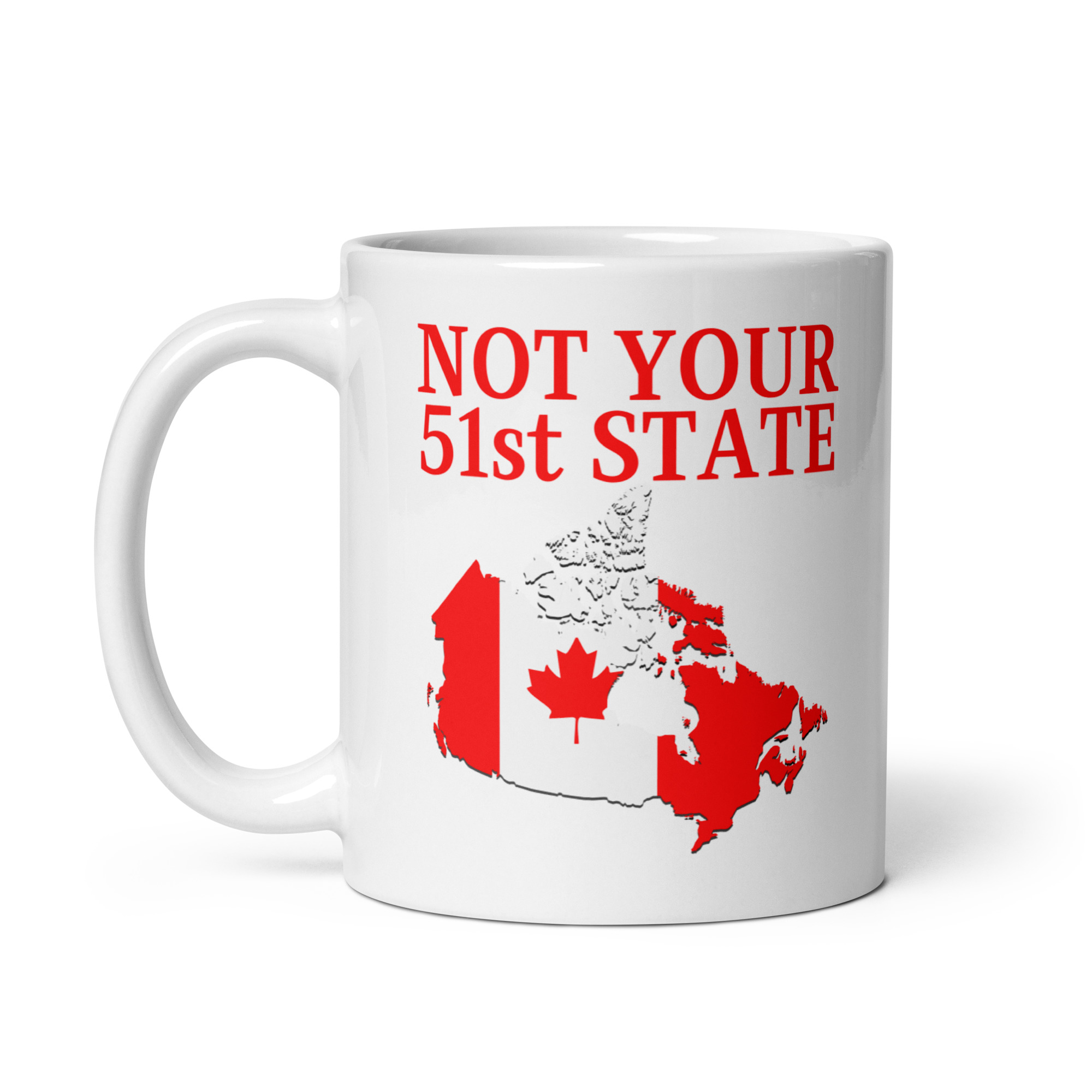 Canada Is Not Your 51st State – Canada Map coffee mug - Image 3