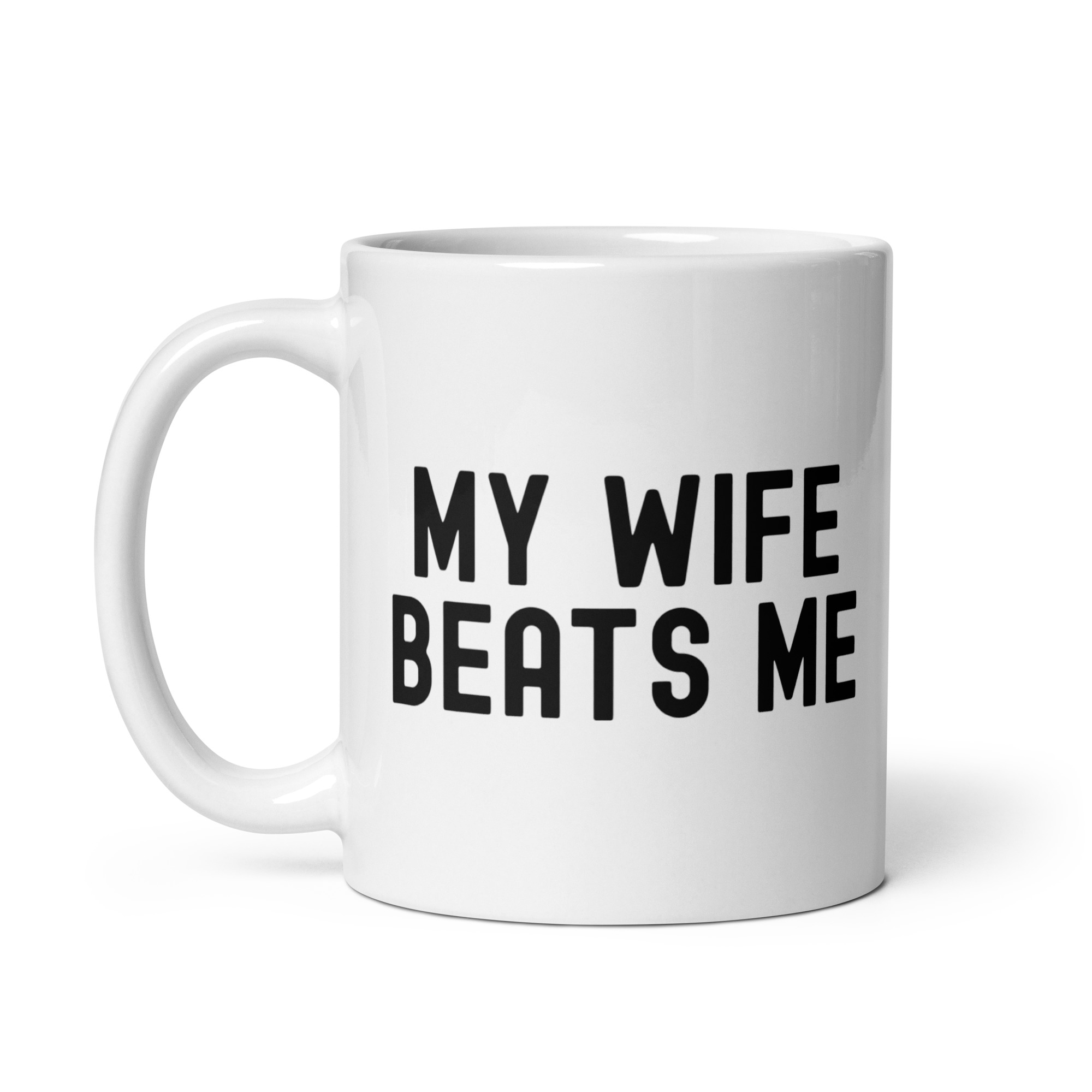 MY WIFE BEATS ME coffee mug - Image 3