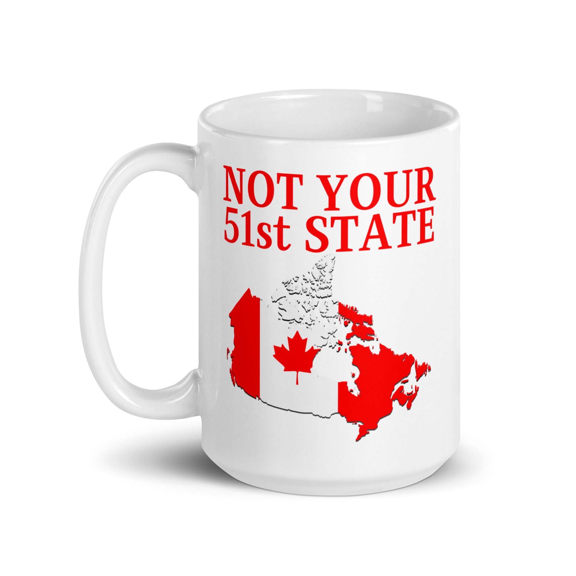 Canada Is Not Your 51st State – Canada Map coffee mug - Image 6