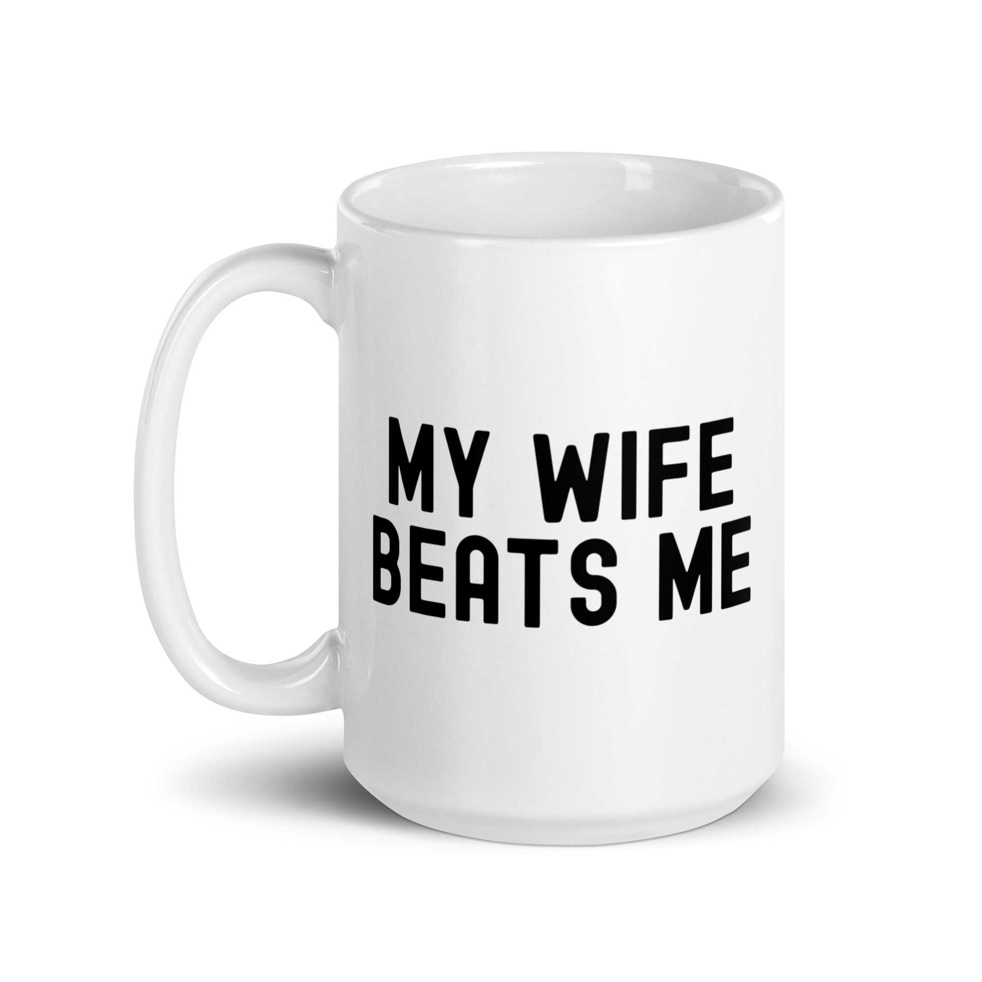 MY WIFE BEATS ME coffee mug - Image 6