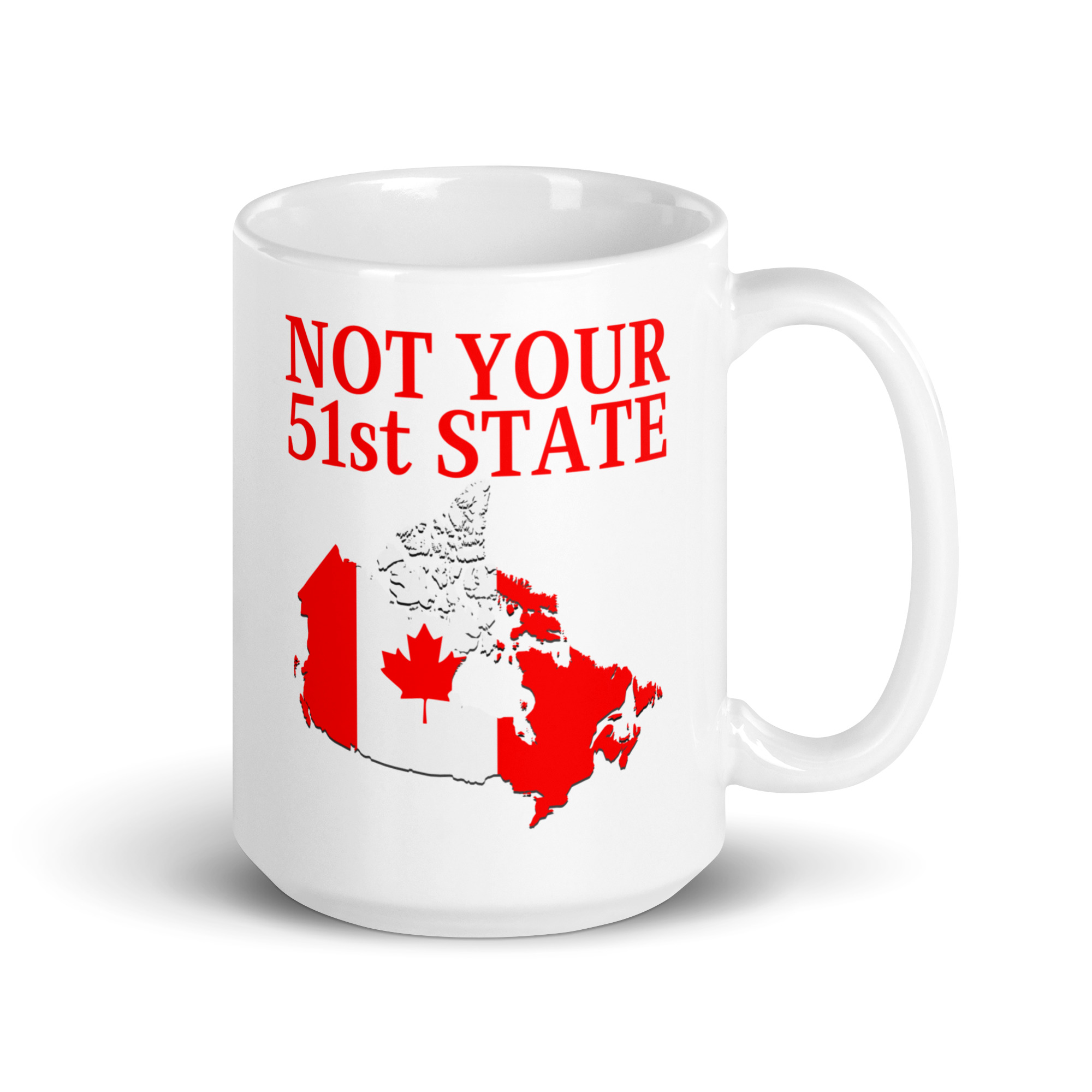 Canada Is Not Your 51st State – Canada Map coffee mug - Image 5