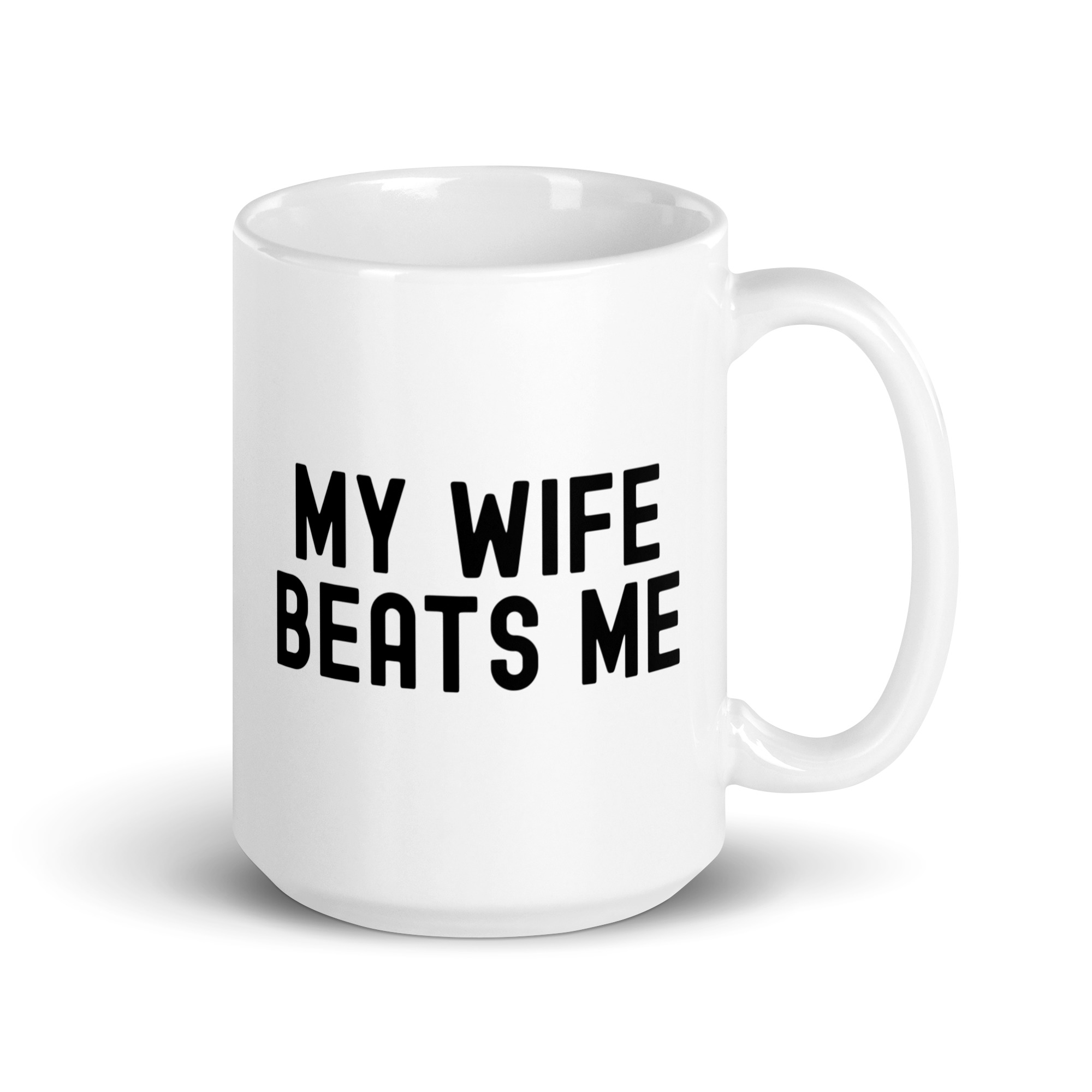 MY WIFE BEATS ME coffee mug - Image 5