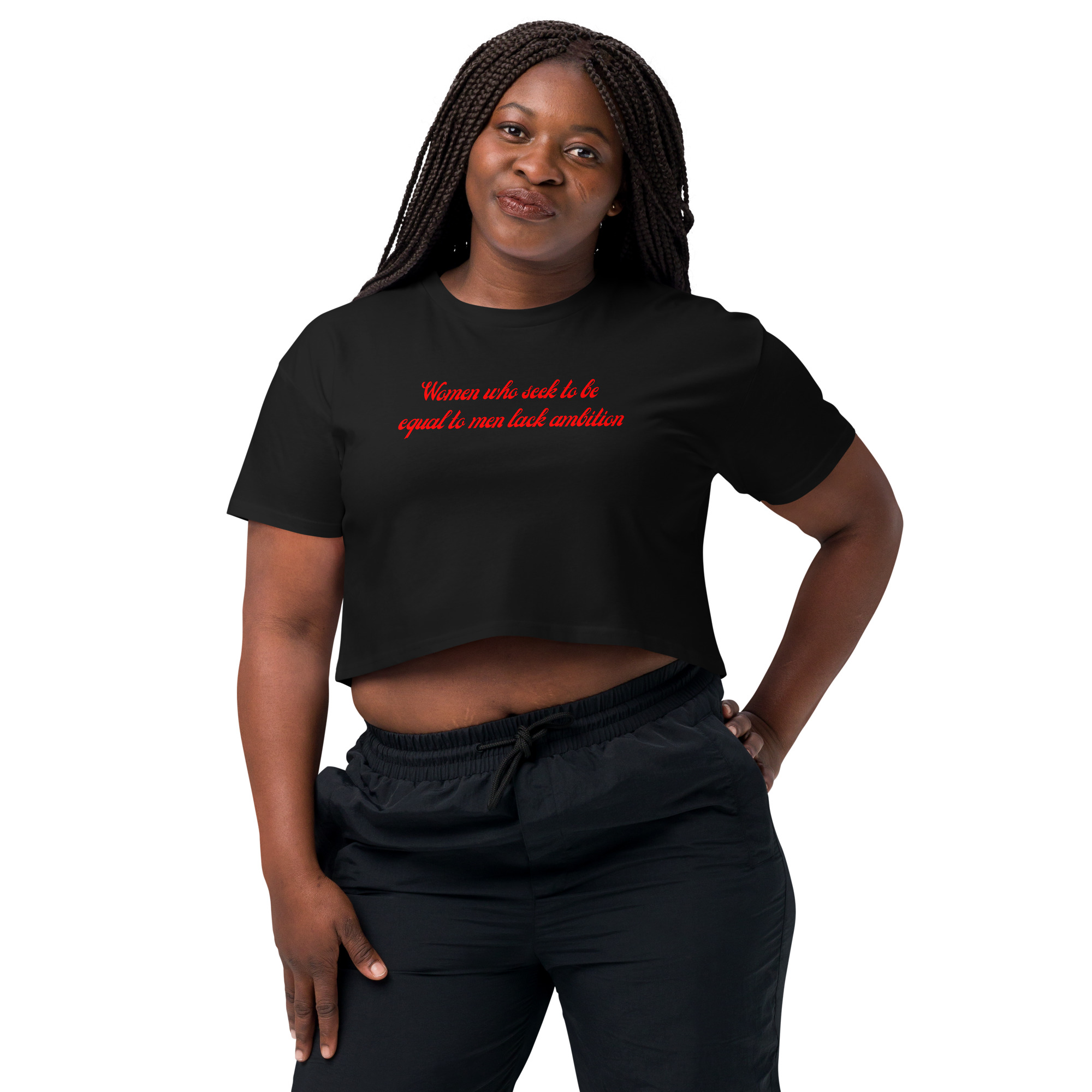 Women Who Seek To Be Equal To Men Lack Ambition (in red letters) Women’s crop top - Image 3