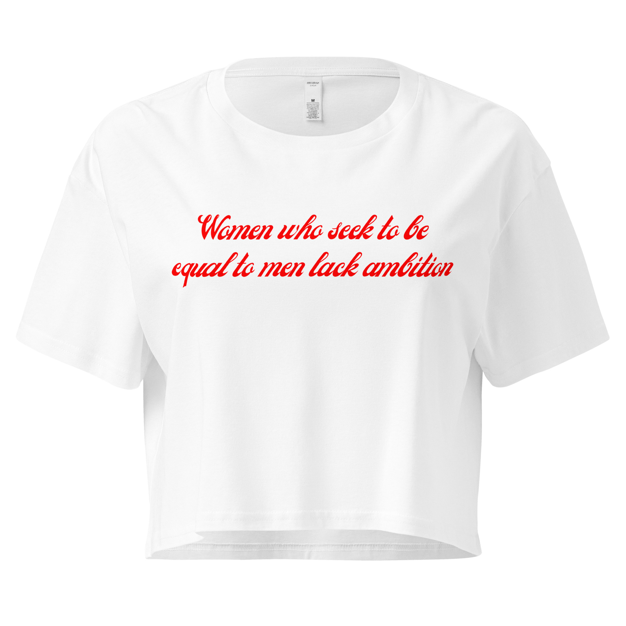 Women Who Seek To Be Equal To Men Lack Ambition (in red letters) Women’s crop top - Image 8