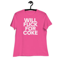 Alternative view of WILL FUCK FOR COKE Women’s T-Shirt