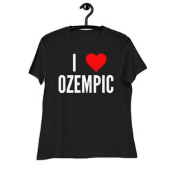 I love Ozempic Women's T-Shirt