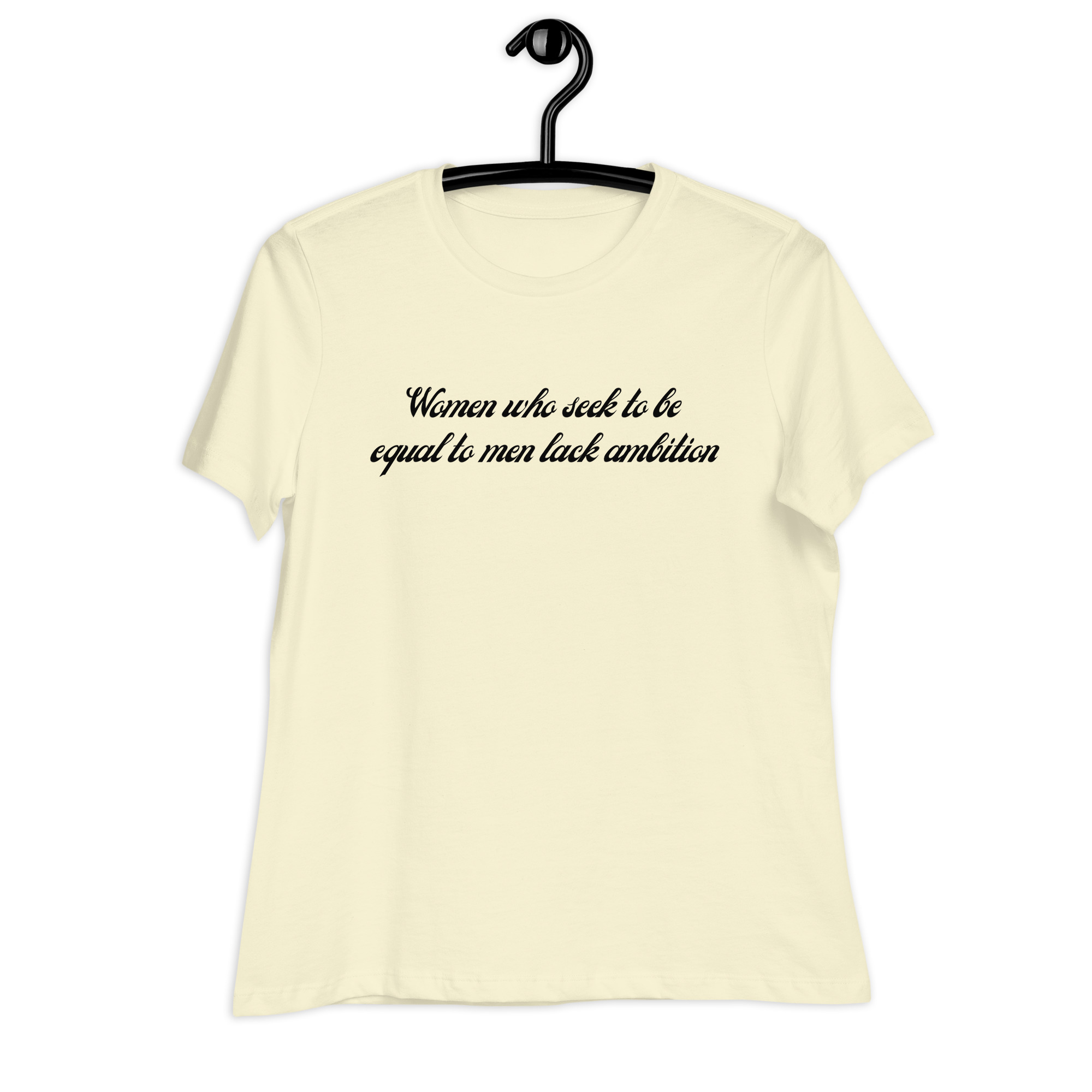Women Who Seek To Be Equal To Men Lack Ambition Women's T-Shirt - Image 14