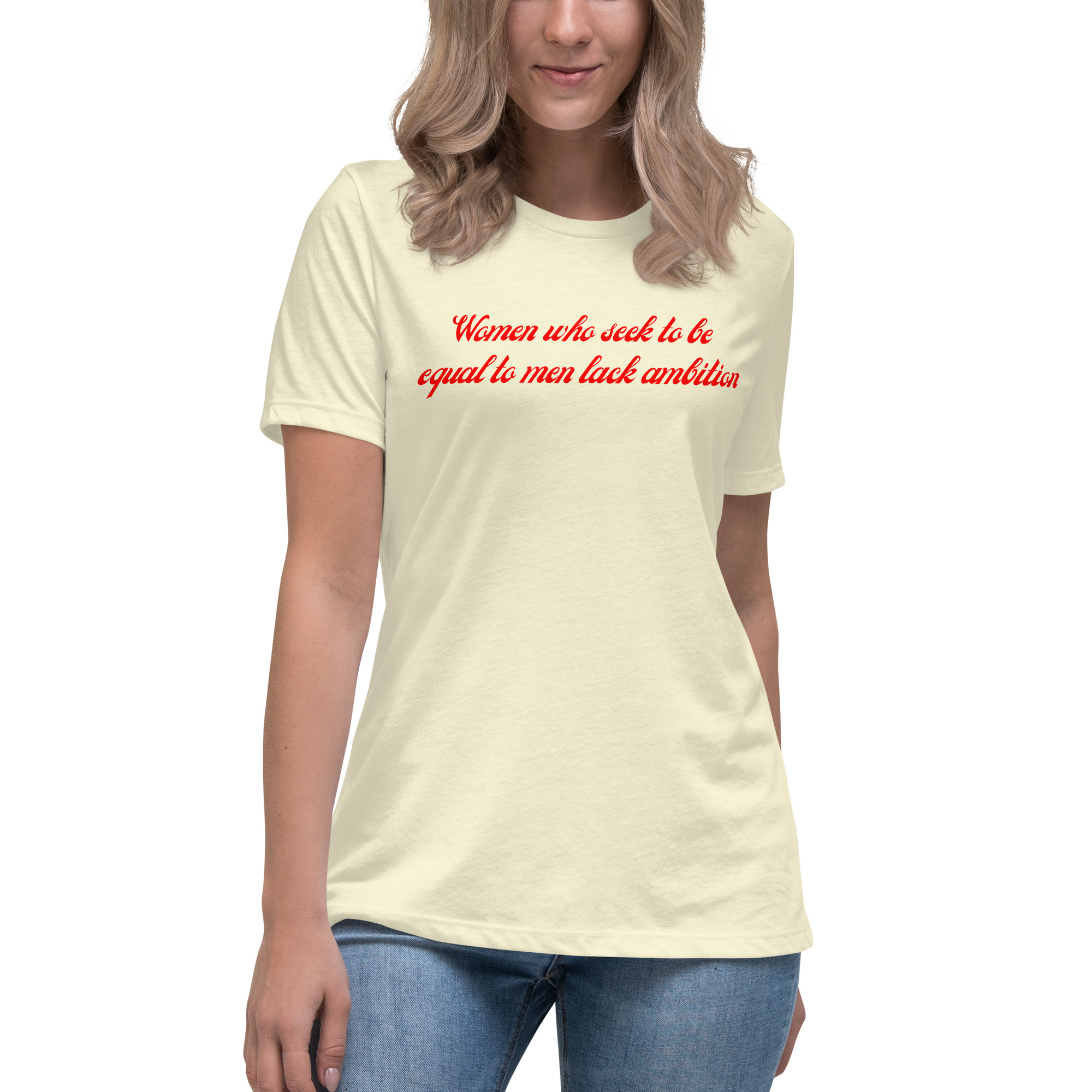 Women Who Seek To Be Equal To Men Lack Ambition (in red letters) Women's T-Shirt - Image 13