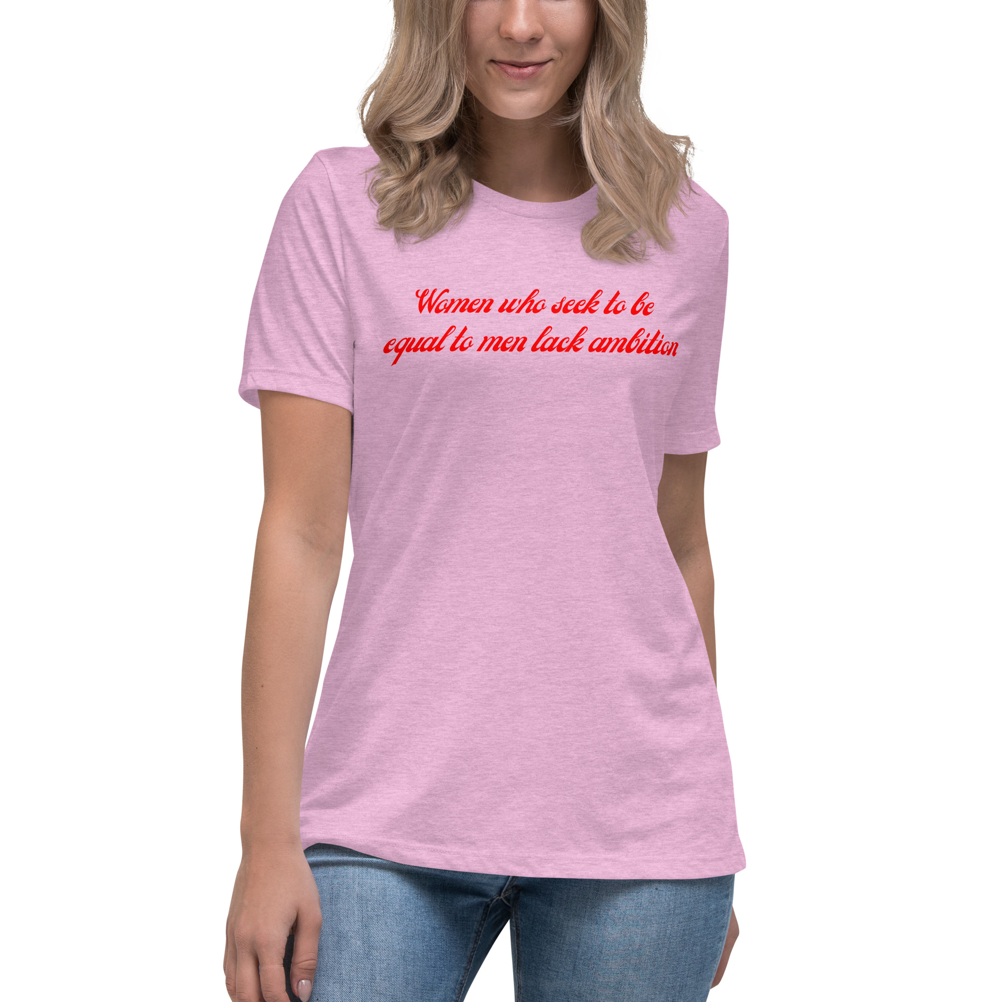 Women Who Seek To Be Equal To Men Lack Ambition (in red letters) Women's T-Shirt - Image 10