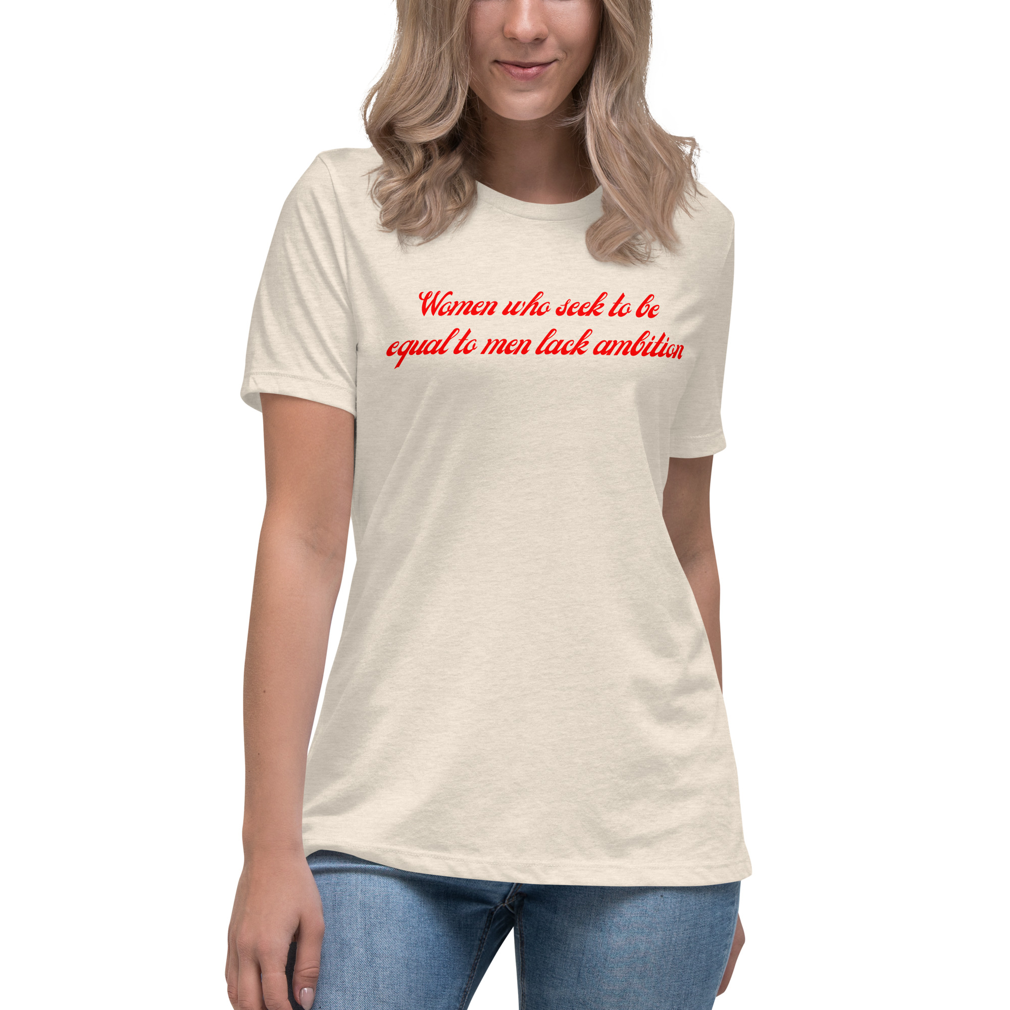 Women Who Seek To Be Equal To Men Lack Ambition (in red letters) Women's T-Shirt - Image 12