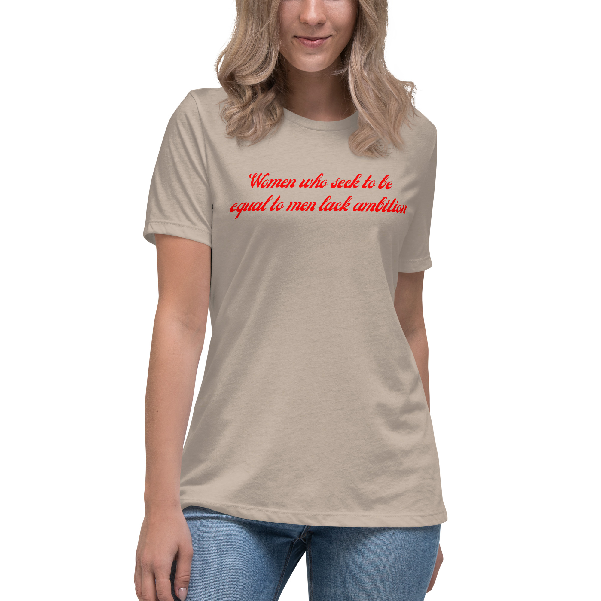 Women Who Seek To Be Equal To Men Lack Ambition (in red letters) Women's T-Shirt - Image 9