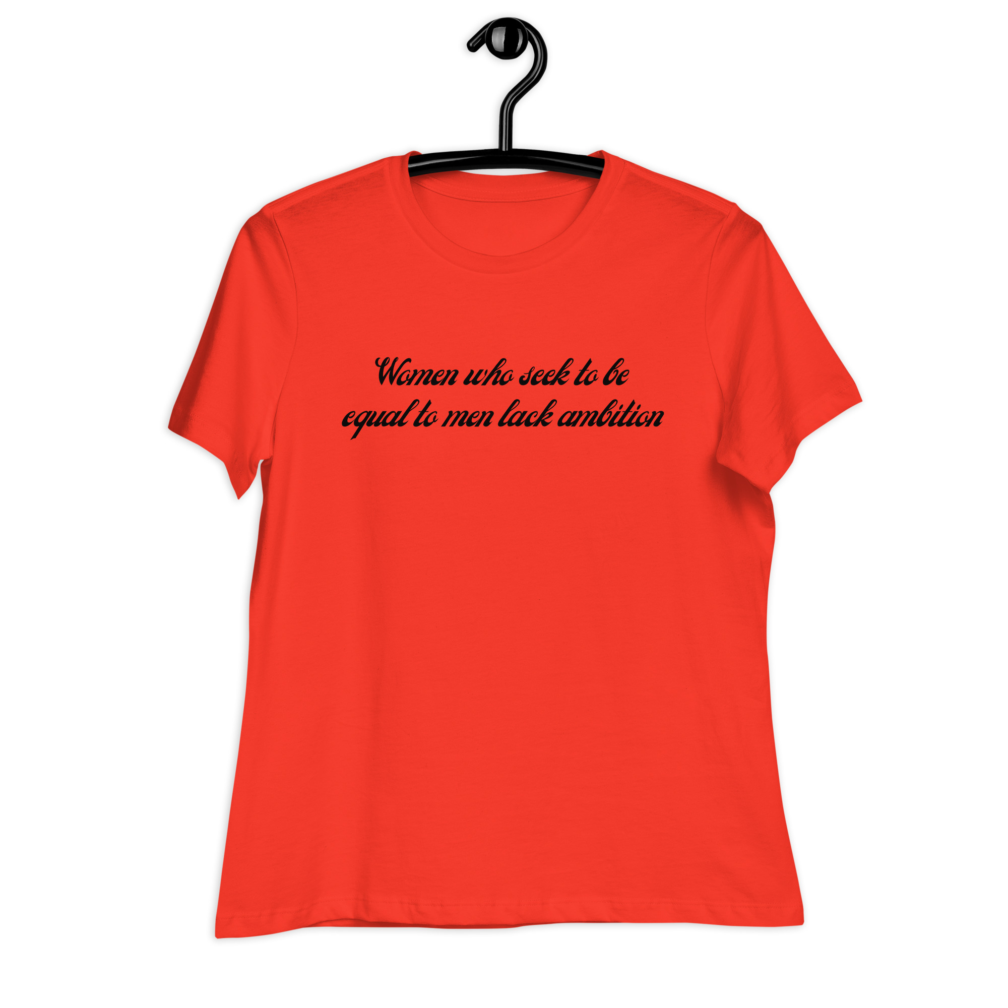Women Who Seek To Be Equal To Men Lack Ambition Women's T-Shirt - Image 3
