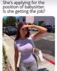 She's applying for the position of babysitter. Is she getting the job?