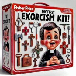 Fisher Price Exorcism Kit