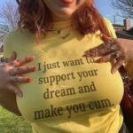 I just want to support your dream and make you cum shirt