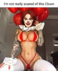 I'm not really scared of this Clown